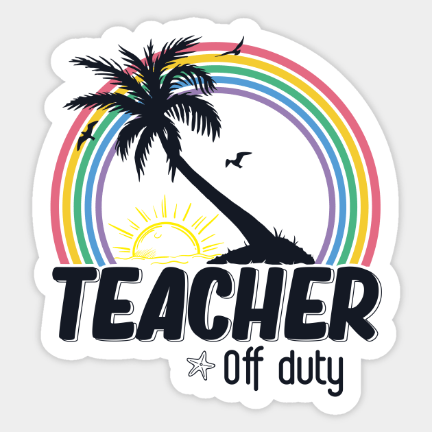 Teacher Off Duty Last Day Of School Teacher Summer Palm Tree Sticker by GShow